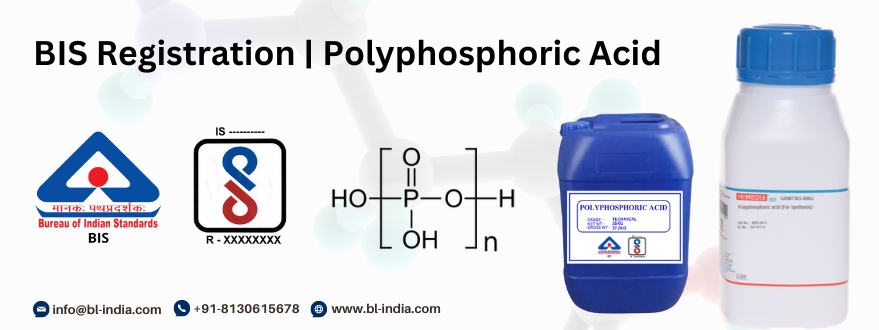BIS/CRS Registration for Polyphosphoric Acid